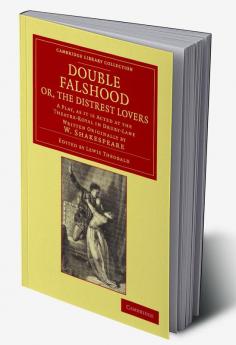 Double Falshood; or The Distrest Lovers