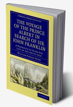 The Voyage of the Prince Albert in Search of Sir John Franklin