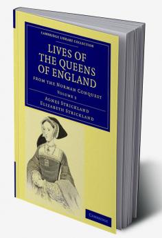 Lives of the Queens of England from the Norman Conquest - Volume 3