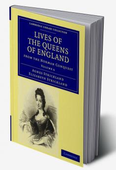 Lives of the Queens of England from the Norman Conquest - Volume 6