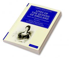 Lives of the Queens of England from the Norman Conquest - Volume 6