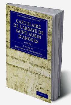 Cartulaire de L'Abbaye de Saint-Aubin D'Angers - Volume 2