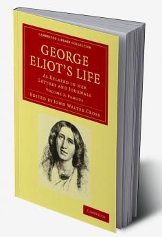George Eliot's Life as Related in Her Letters and Journals - Volume 2