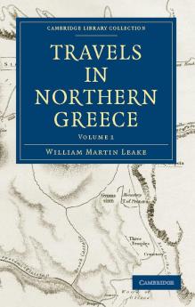 Travels in Northern Greece - Volume 1