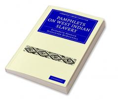 Pamphlets on West Indian Slavery