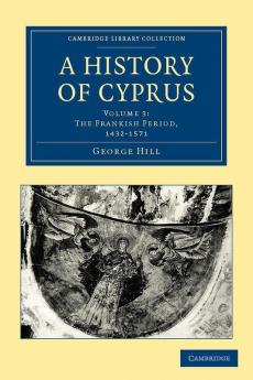 A History of Cyprus - Volume 3