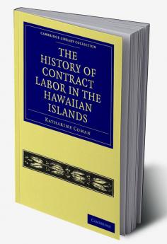 The History of Contract Labor in the Hawaiian             Islands