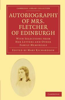 Autobiography of Mrs. Fletcher of Edinburgh
