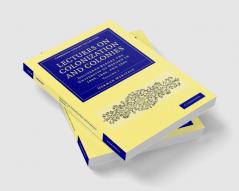 Lectures on Colonization and Colonies
