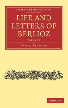 Life and Letters of Berlioz