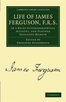 Life of James Ferguson F. R. S.