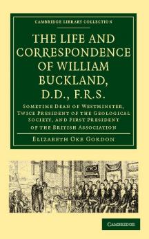 The Life and Correspondence of William Buckland D.D.             F.R.S.