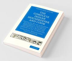 The Complete Indian Housekeeper and Cook