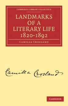 Landmarks of a Literary Life 1820 1892