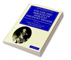 The Life and Services of Horatio Viscount Nelson - Volume 2