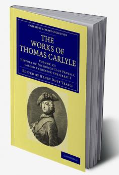The Works of Thomas Carlyle - Volume 12