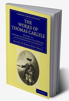 The Works of Thomas Carlyle - Volume 14