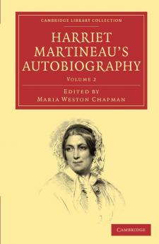 Harriet Martineau's Autobiography - Volume 2
