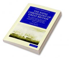 The Naval Chronology of Great Britain - Volume             2