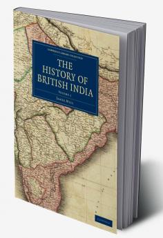 The History of British India - Volume 1