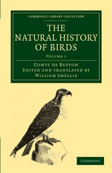 The Natural History of Birds - Volume 1