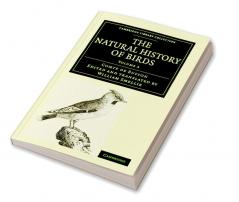 The Natural History of Birds - Volume 3