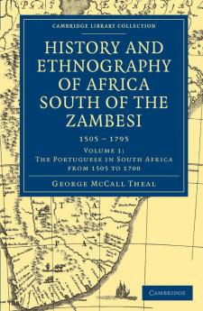 History and Ethnography of Africa South of the Zambesi - Volume 1