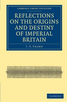 Reflections on the Origins and Destiny of Imperial             Britain