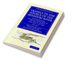 Travels to the Source of the Missouri River - Volume             1