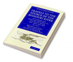 Travels to the Source of the Missouri River - Volume 2