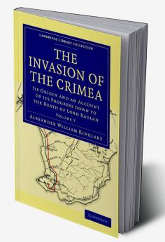 The Invasion of the Crimea - Volume 7
