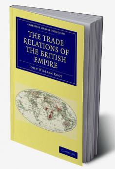 The Trade Relations of the British Empire