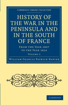 History of the War in the Peninsula and in the South of France - Volume 3