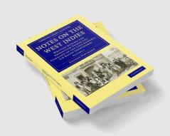 Notes on the West Indies - Volume 1