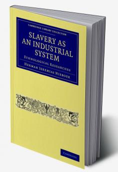 Slavery as an Industrial System