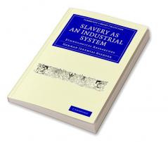 Slavery as an Industrial System