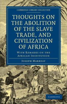 Thoughts on the Abolition of the Slave Trade and Civilization of Africa