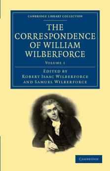 The Correspondence of William Wilberforce