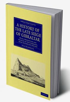 A History of the Late Siege of Gibraltar