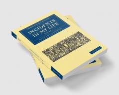 Incidents in My Life - Volume 1