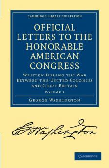 Official Letters to the Honorable American Congress - Volume             1