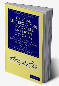 Official Letters to the Honorable American Congress - Volume             1