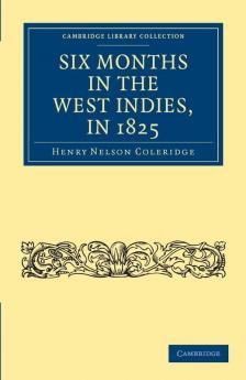 Six Months in the West Indies in 1825
