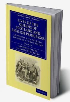 Lives of the Queens of Scotland and English Princesses