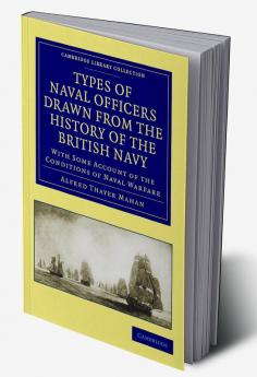 Types of Naval Officers Drawn from the History of the British Navy
