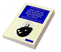 The Life of Sir Halliday Macartney K.C.M.G.
