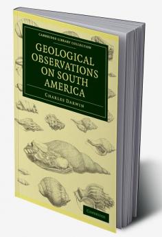 Geological Observations on South America