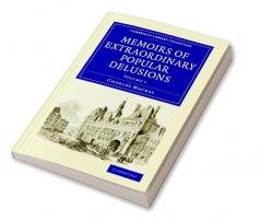 Memoirs of Extraordinary Popular Delusions - Volume             1