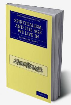 Spiritualism and the Age We Live in