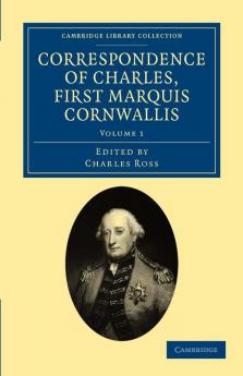 Correspondence of Charles First Marquis Cornwallis